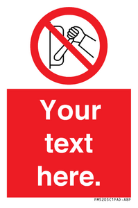 Custom Do Not Operate Sign